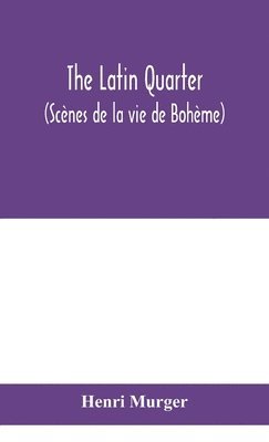 The Latin Quarter (Scnes de la vie de Bohme) 1