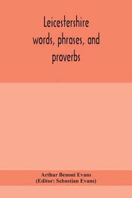 Leicestershire words, phrases, and proverbs 1