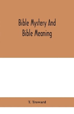 bokomslag Bible mystery and Bible meaning