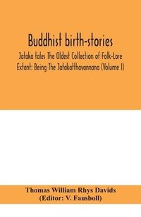 bokomslag Buddhist birth-stories; Jataka tales The Oldest Collection of Folk-Lore Extant