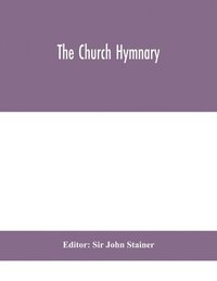 bokomslag The Church hymnary