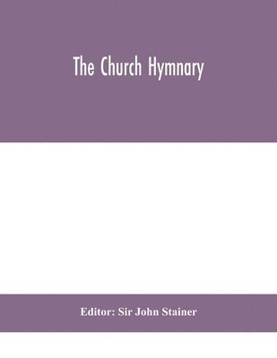 The Church hymnary 1
