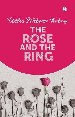 bokomslag Rose And The Ring