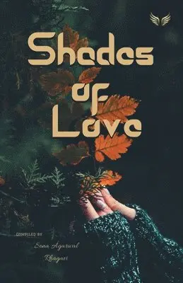 Sona Agarwal - Shades Of Love, Häftad. Tillgänglighet: Lägg i varukorg