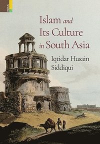 bokomslag Islam and Its Culture in South Asia