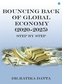 bokomslag Bouncing Back of Global Economy (2020-2025)