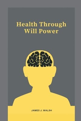 bokomslag Health Through Will Power