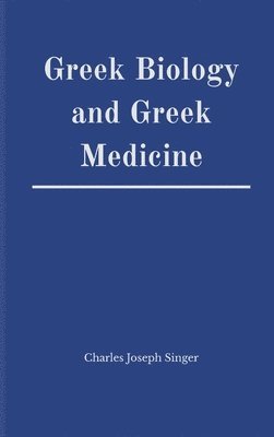 Greek Biology and Greek Medicine 1
