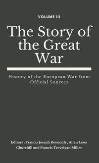 bokomslag The Story of the Great War, Volume III (of VIII)