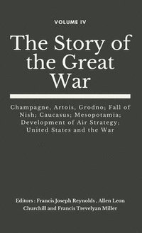 bokomslag The Story of the Great War, Volume IV (of VIII)