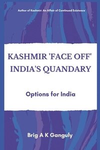 bokomslag Kashmir 'Face-Off' India's Quandary