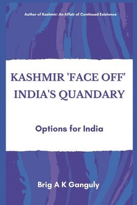 Kashmir 'Face-Off' India's Quandary 1