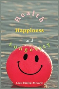 bokomslag Health, Happiness, and Longevity
