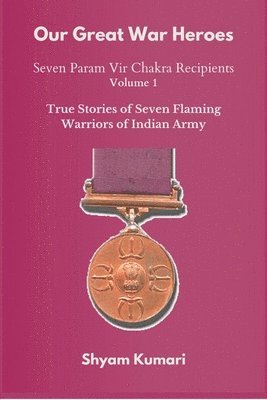 Shyam Kumari - Our Great War Heroes, Häftad