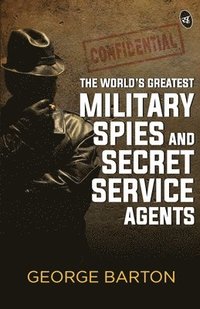 bokomslag World's Greatest Military Spies and Secret Service Agents