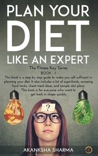 bokomslag Plan Your Diet Like An Expert