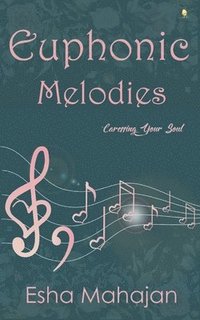bokomslag Euphonic Melodies (Caressing Your Soul)