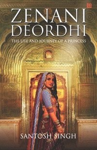 bokomslag Zenani Deordhi: The Life and Journey of a Princess