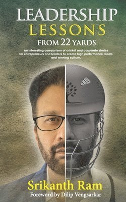 Srikanth Ram - Leadership Lessons from 22 Yards, Häftad