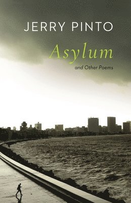 Asylum and Other Poems 1