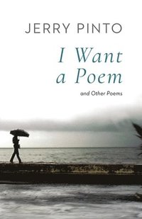 bokomslag I Want a Poem and Other Poems