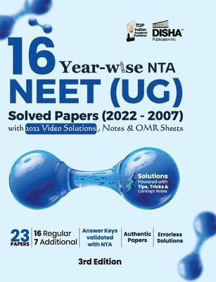 16 Year-wise NTA NEET (UG) Solved Papers (2022 - 2007) with 2022 Video Solutions, Notes & OMR Sheets 3rd Edition 1