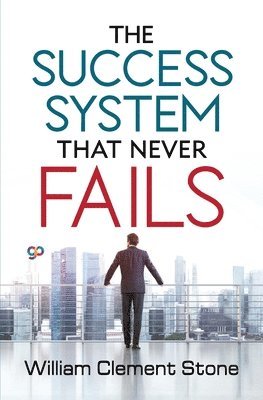 William Clement Stone - Success System That Never Fails, Häftad
