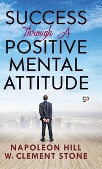 bokomslag Success Through a Positive Mental Attitude