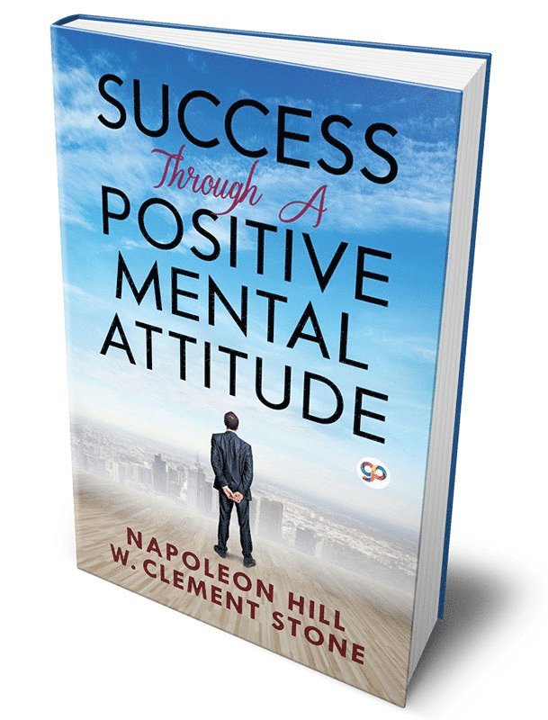Napoleon Hill, Hill Napoleon - Success Through a Positive Mental Attitude, Inbunden