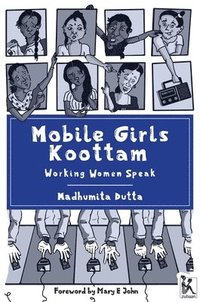 bokomslag Mobile Girls Koottam - Working Women Speak