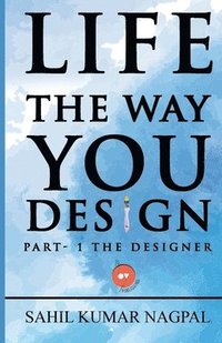 bokomslag Life the Way You Design