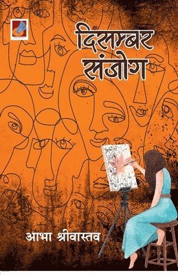 Abha Srivastava - December Sanjog "दिसम्बर संजोग", Häftad