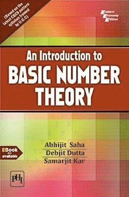 Abhijit Saha, Debjit Dutta, Samarjit Kar - Introduction to Basic Number Theory, Häftad