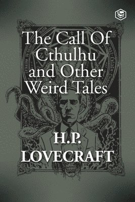 H P Lovecraft - Call Of Cthulhu and Other Weird Tales, Häftad