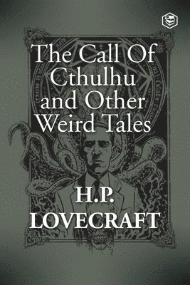 bokomslag The Call Of Cthulhu and Other Weird Tales