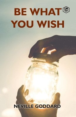 Be What You Wish 1