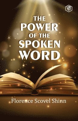 Florence Scovel Shinn - Power of the Spoken Word, Häftad