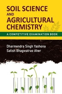 bokomslag Soil Science and Agricultural Chemistry: A Competitive Examination Book