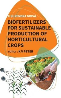 bokomslag Biofertilizers for Sustainable Production of Horticultural Crops