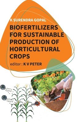 Biofertilizers for Sustainable Production of Horticultural Crops 1