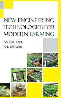 bokomslag New Engineering Technologies for Modern Farming