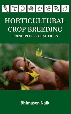 bokomslag Horticultural Crop Breeding: Principles & Practices