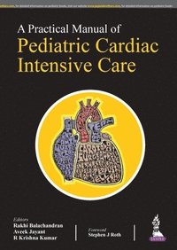 bokomslag A Practical Manual of Pediatric Cardiac Intensive Care