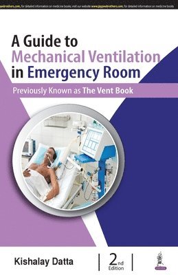 A Guide to Mechanical Ventilation in Emergency Room 1