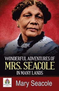 bokomslag Wonderful Adventures of Mrs Seacole in Many Lands