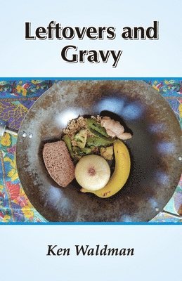 Leftovers and Gravy 1