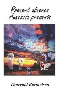 bokomslag Present absence / Ausencia presente