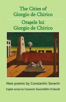 Constantin Severin - The Cities of Giorgio de Chirico, Häftad