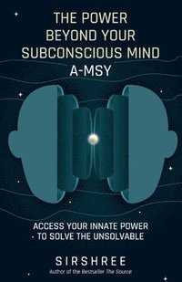 bokomslag The Power Beyond Your Subconscious Mind A-MSY