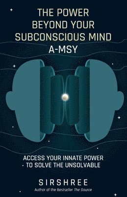 The Power Beyond Your Subconscious Mind A-MSY 1